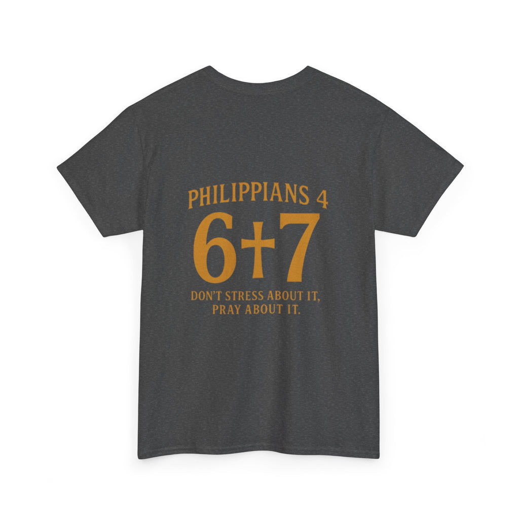 Philippians 4: 6-7 Christian T‑Shirt — "Don't Stress About It, Pray About It" Religious Tee