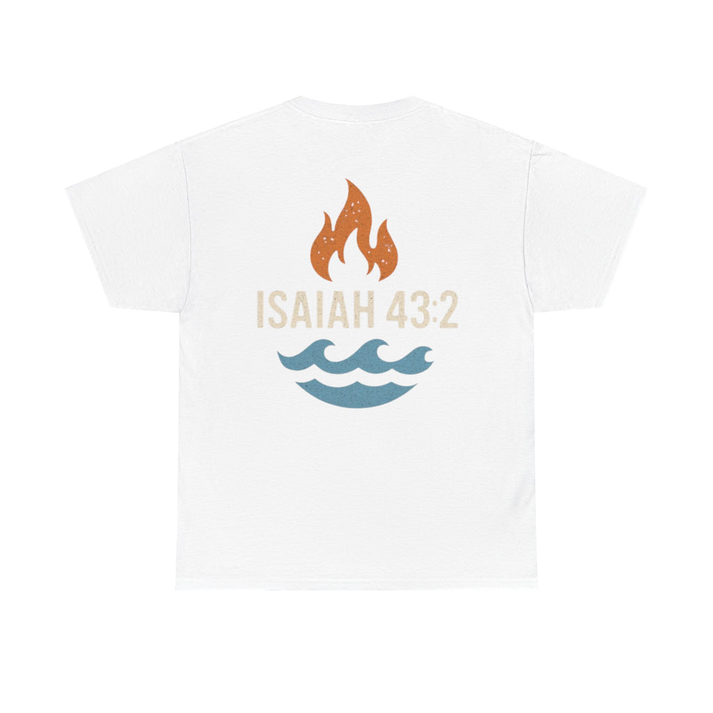 Inspirational Faith T-Shirt with Isaiah 43:2 Design